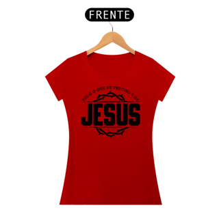 Nome do produto Camiseta Baby Long - Tudo O Que Eu Preciso É De Jesus