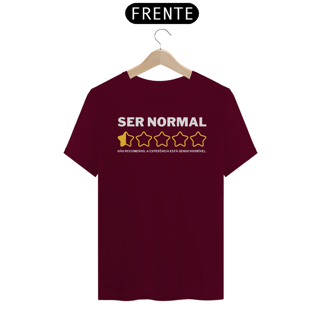 Nome do produto Camiseta Unissex - Ser Normal - Não Recomendo