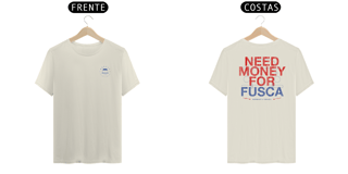 Nome do produto Camiseta Prime Need Money For Fusca
