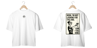 Nome do produto Camiseta Oversized - I am the vibe!