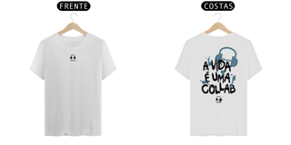 Nome do produto T-SHIRT ALGODÃO PIMA - A VIDA É UMA COLLAB