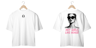 Nome do produto Camiseta Oversized - Hot Girls Like House! 