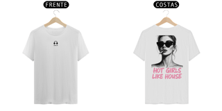 Nome do produto Camiseta Algodão Pima - Hot Girls Like House! 