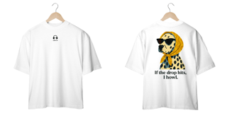 Nome do produto Camiseta Oversized - If the drop hits, I howl.