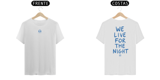 Nome do produto Camiseta Algodão Pima - We live for the night.