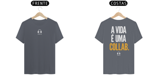 Nome do produto Camiseta Algodão Pima A vida é uma Collab