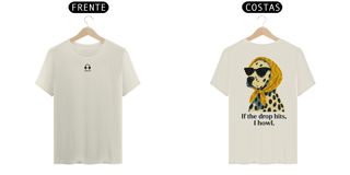 Nome do produto Camiseta Algodão Pima - If the drop hits, I howl.