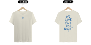 Nome do produto Camiseta Algodão Pima - We live for the night.
