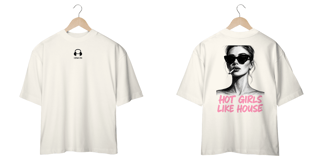 Nome do produto Camiseta Oversized - Hot Girls Like House! 