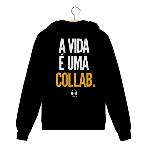MOLETOM - A VIDA É UMA COLLAB (ZIPER) 