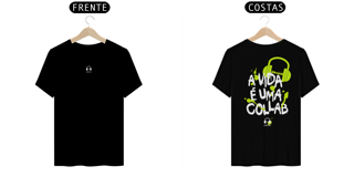 Nome do produto T-SHIRT ALGODÃO PIMA - A VIDA É UMA COLLAB