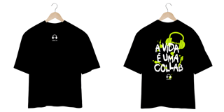 Nome do produto Camiseta Oversized - A vida é uma Collab