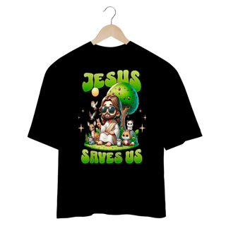 Nome do produto Camiseta Oversized, Jesus Saves Us
