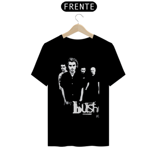 Nome do produto CAMISETA BUSH BAND