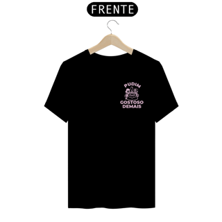 Nome do produto Pudim Gostoso Demais | Escuro | T-shirt Classic