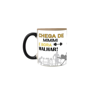 Nome do produto Caneca Mágica Chega de MIMIMI Bora Malhar
