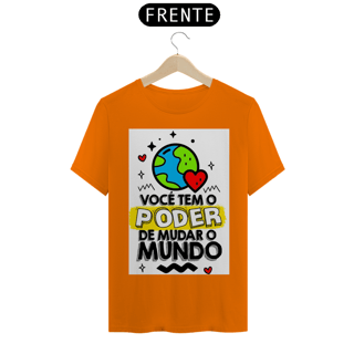 Nome do produto Camiseta T-shirt Quality Poder de Mudar o Mundo