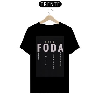 Camiseta T-Shirt Quality Seja Foda