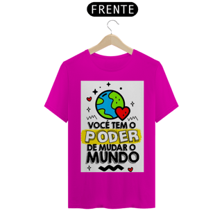 Nome do produto Camiseta T-shirt Quality Poder de Mudar o Mundo