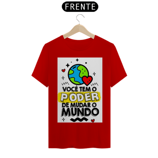 Nome do produto Camiseta T-shirt Quality Poder de Mudar o Mundo