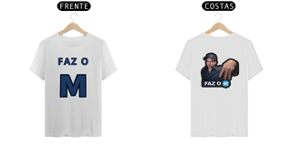 Camiseta Prime Frente e Costas - Faz o Ⓜ️ + Pablo Marçal