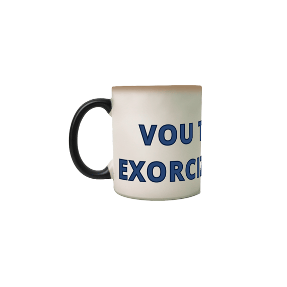 Caneca Mágica - Vou te Exorcizar 