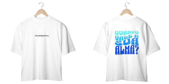 CAMISETA EVANGELISTICA - QUANTO VALE A SUA ALMA?