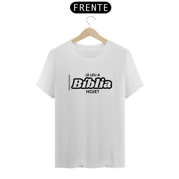 T-SHIRT JÁ LEU A BÍBLIA HOJE?