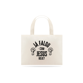 Nome do produto ECOBAG - JÁ FALOU COM JESUS HOJE?