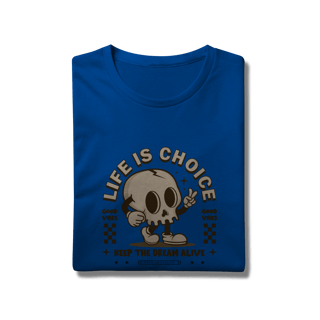 Nome do produto Life Is Choice - Prime