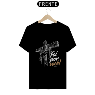 Nome do produto Camiseta Jesus - Foi por você!