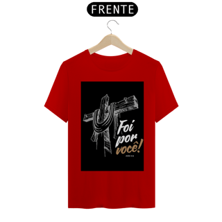 Nome do produto Camiseta Jesus - Foi por você!