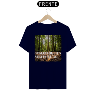 Nome do produto Camiseta - Floresta e futuro