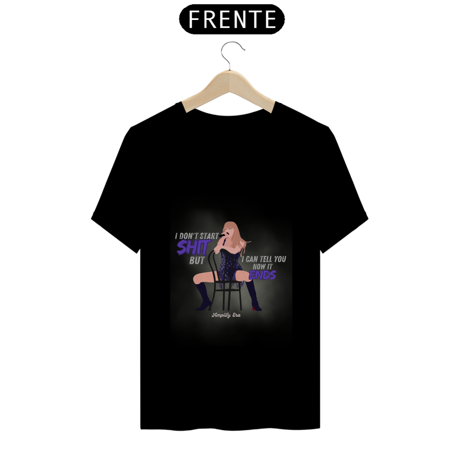 Camiseta I don't start shit
