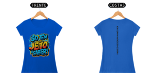 Nome do produto T-shirt Fem. So tem um jeito de saber