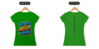 Nome do produto T-shirt Fem. So tem um jeito de saber