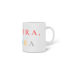 Nome do produto Caneca de porcelana - Não pira, respira!