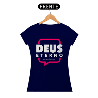 Nome do produto Camiseta Cristã Deus Eterno | Baby Long Quality