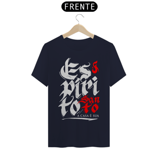 Nome do produto Camiseta Cristã Espírito Santo a casa é sua | Unissex Prime