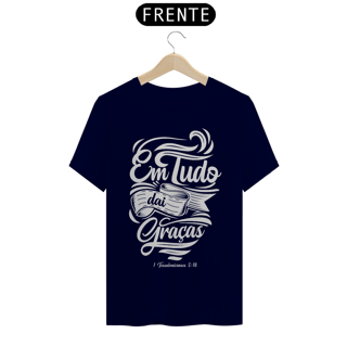 Nome do produto Camiseta Cristã Em tudo daí graça | Unissex Quality