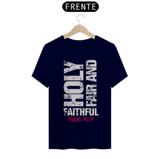 Nome do produto Camiseta Cristã Holy, Fair and Faithful | Unissex Quality