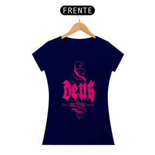 Nome do produto Camiseta Cristã Deus tem o melhor pra mim | Baby Long Quality