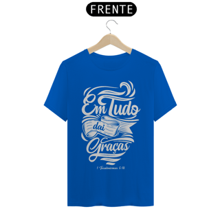 Nome do produto Camiseta Cristã Em tudo daí Graça | Unissex Prime