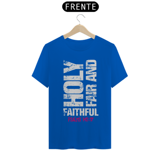 Nome do produto Camiseta Prime - Holy, Fair and Faithful