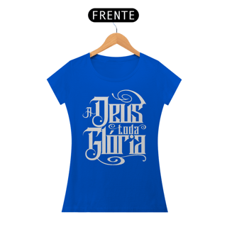 Nome do produto Camiseta Cristã A deus Toda Glória | Baby Long Quality