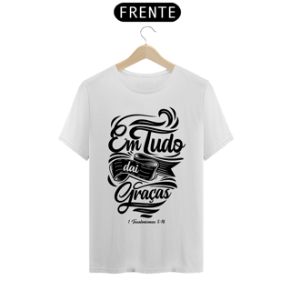 Nome do produto Camiseta Cristã Em tudo daí Graça | Unissex Prime
