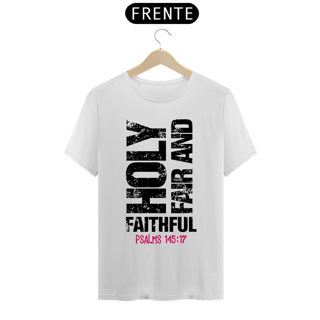 Nome do produto Camiseta Prime - Holy, Fair and Faithful