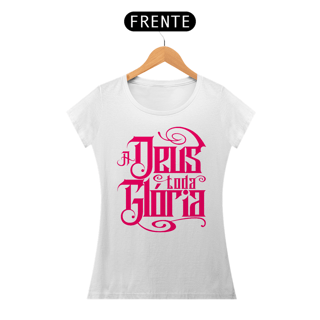 Nome do produto Camiseta Cristã A deus Toda Glória | Baby Long Quality