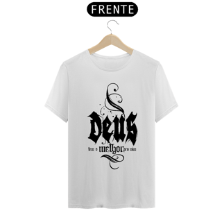 Nome do produto Camiseta Cristã Deus tem o melhor pra mim | Unissex Quality