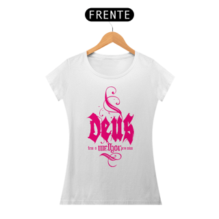 Nome do produto Camiseta Cristã Deus tem o melhor pra mim | Baby Long Quality